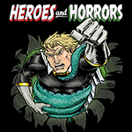 Heroes and Horrors
